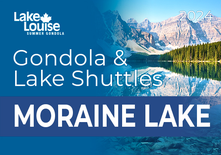 Gondola & Moraine Lake Shuttle